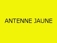 ANTENNE JAUNE